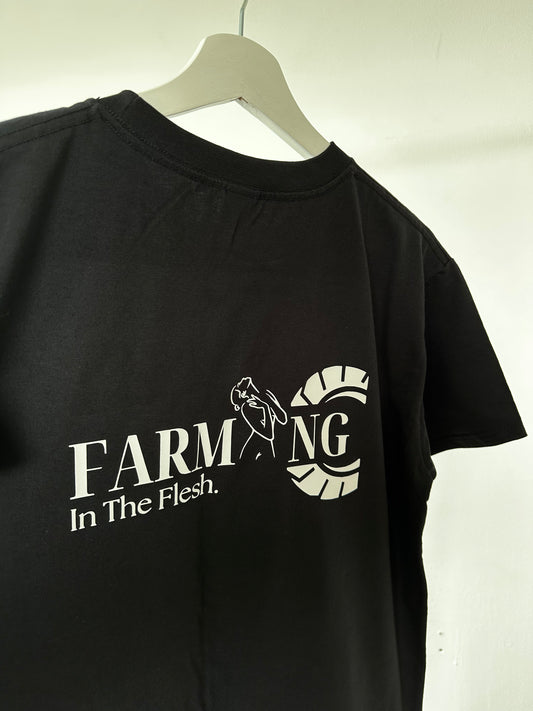 Black Farming In The Flesh T-Shirt